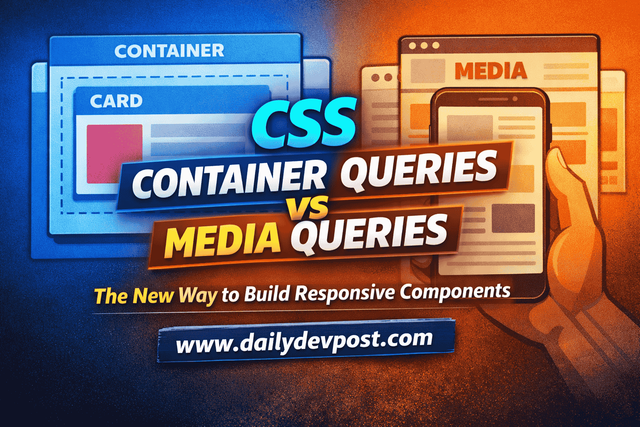 What Are CSS Container Queries and Why Are They Replacing Media Queries?
